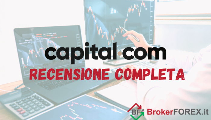 capital.com recensione completa del broker Recensione completa del top broker per il forex Capital.com